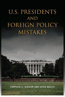 U.S. Presidents and Foreign Policy Mistakes(English, Electronic book text, Walker Stephen G.)