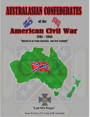 Australasian Confederates of the American Civil War(English, Paperback, Gray James M.)