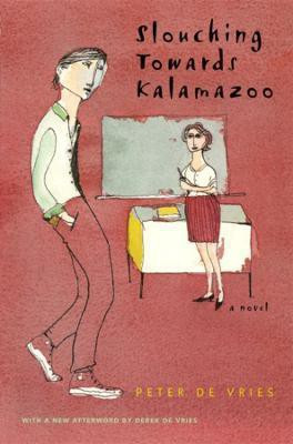 Slouching Towards Kalamazoo(English, Paperback, De Vries Peter)