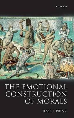 The Emotional Construction of Morals(English, Hardcover, Prinz Jesse)