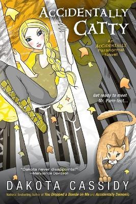 Accidentally Catty(English, Paperback, Cassidy Dakota)