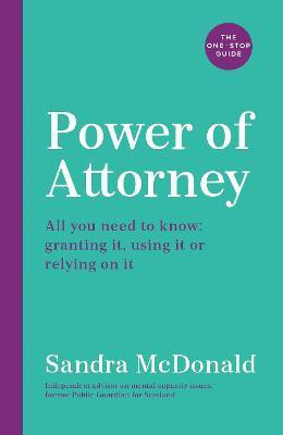 Power of Attorney: The One-Stop Guide(English, Paperback, McDonald Sandra)