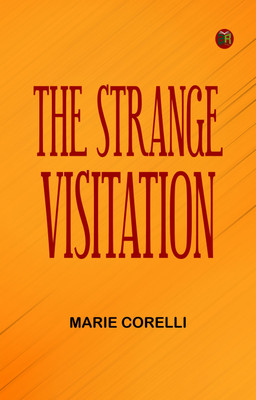 The Strange Visitation(Paperback, Marie Corelli)
