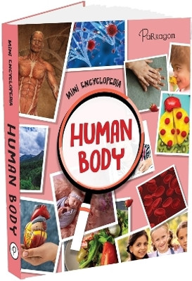 Mini Encyclopedia: Human Body A Fun & Educational Guide to Anatomy and Science for Kids Ages 8 to 12(Hardcover, Parragon)