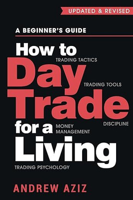 How to Day Trade for a Living(Paperback, Andrew Aziz)