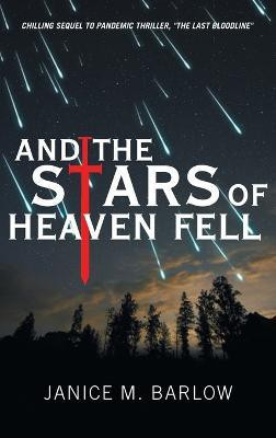 And the Stars of Heaven Fell(English, Hardcover, Barlow Janice M)