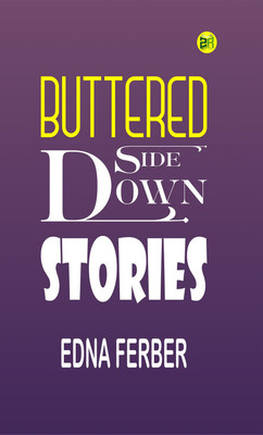 Buttered Side Down: Stories(Paperback, Edna Ferber)