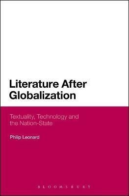 Literature After Globalization(English, Electronic book text, Leonard Philip Dr)