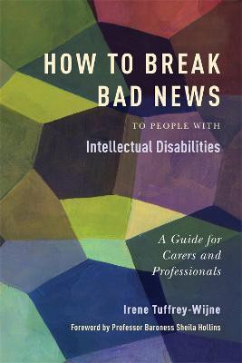 How to Break Bad News to People with Intellectual Disabilities(English, Paperback, Tuffrey-Wijne Irene)