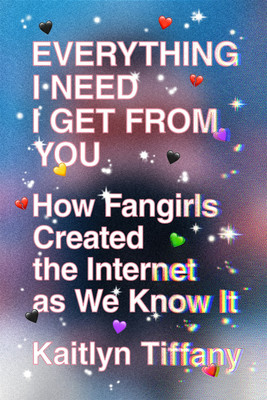 Everything I Need I Get from You(English, Paperback, Tiffany Kaitlyn)