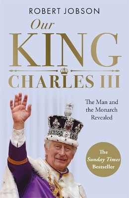 Our King: Charles III(English, Paperback, Jobson Robert)