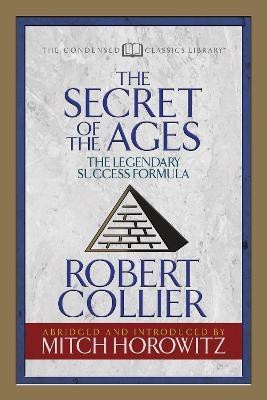 The Secret of the Ages (Condensed Classics)(English, Paperback, Collier Robert)