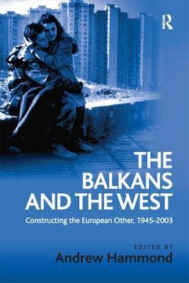 The Balkans and the West(English, Electronic book text, unknown)