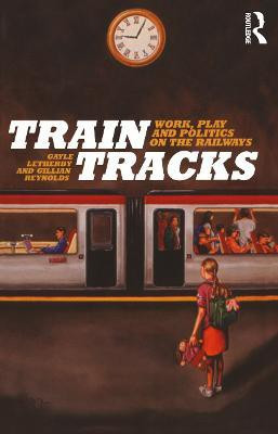 Train Tracks illustrated edition Edition(English, Paperback, Letherby Gayle)