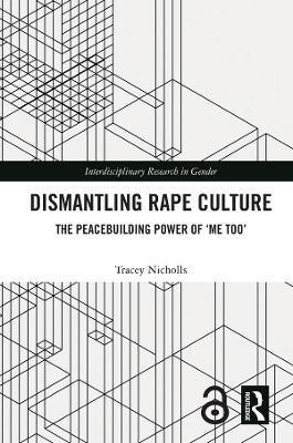 Dismantling Rape Culture(English, Electronic book text, Nicholls Tracey)