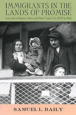 Immigrants in the Lands of Promise(English, Paperback, Baily Samuel L.)