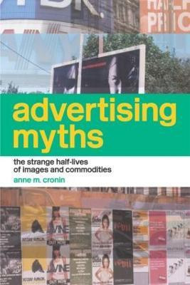 Advertising Myths(English, Paperback, Cronin Anne)