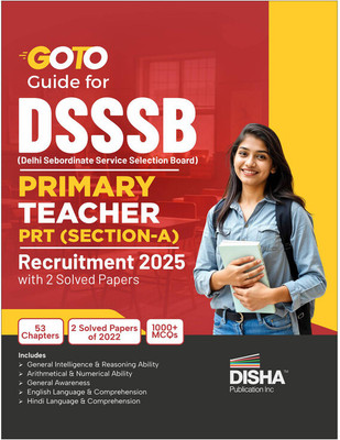 Disha GoTo Guide for DSSSB Primary Teacher PRT (Section A) Recruitment 2025 with 2 Solved Papers | Delhi Subordinate Services Selection Board(Paperback, Disha Experts)