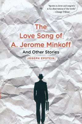 Love Song of A. Jerome Minkoff(English, Paperback, Epstein Joseph MR)