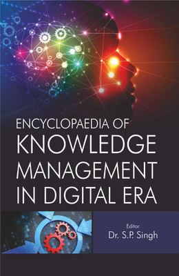 Encyclopaedia of Knowledge Management in Digital Era (4 Vols.)  - Encyclopaedia of Knowledge Management in Digital Era with 4 Disc(Hardcover, Dr. S.P. Singh)