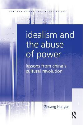 Idealism and the Abuse of Power(English, Paperback, Hui-yun Zhuang)