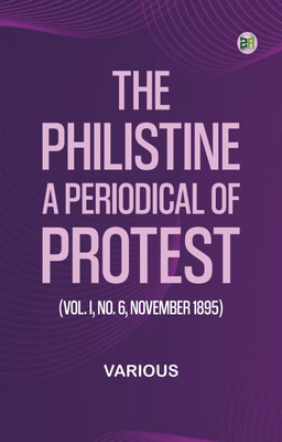 The Philistine: a periodical of protest (Vol. I, No. 6, November 1895)(Paperback, Various)