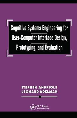 Cognitive Systems Engineering for User-computer Interface Design, Prototyping, and Evaluation(English, Paperback, Andriole Stephen J.)