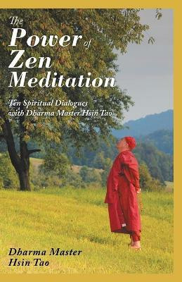 The Power of Zen Meditation(English, Paperback, Tao Dharma Master Hsin)