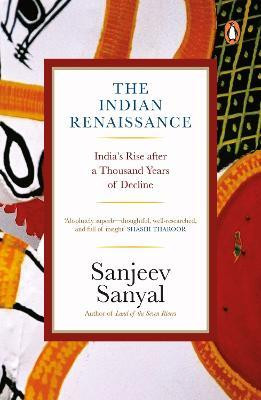 The Indian Rennaissance  - India's Rise after a Thousand Years of Decline(English, Paperback, unknown)