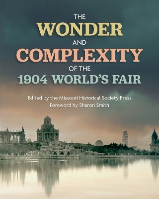 The Wonder and Complexity of the 1904 World's Fair(English, Paperback, unknown)