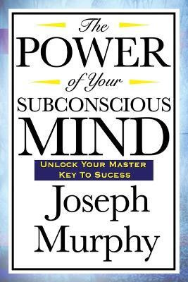 The Power of Your Subconscious Mind(English, Paperback, Murphy Joseph)