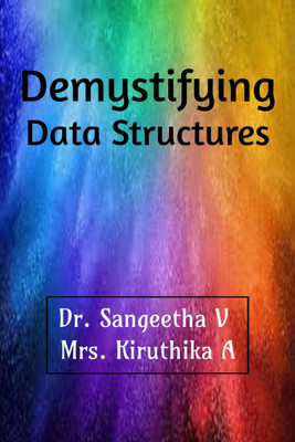 Demystifying Data Structures  - Data Structures(English, Paperback, Dr Sangeetha V | Mrs. Kiruthika A)