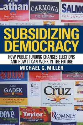 Subsidizing Democracy(English, Electronic book text, Miller Michael G.)