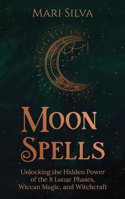 Moon Spells(English, Hardcover, Silva Mari)