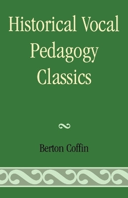 Historical Vocal Pedagogy Classics(English, Paperback, Coffin Berton)