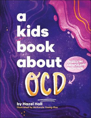 A Kids Book About OCD(English, Hardcover, Hall Hazel)