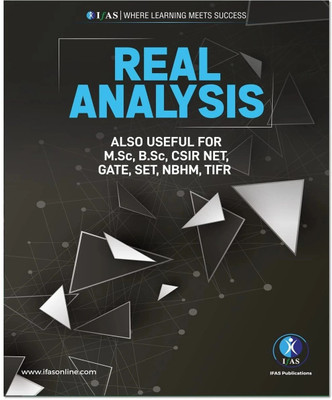 CSIR NET REAL ANALYSIS  - Reference Text Book for B.Sc., M.Sc. & Competitive Exams - CSIR NET, IIT JAM, CUET PG, NBHM | Best Mathematics book for CSIR NET Exam | Two Brothers Publications(Paperback, IFAS Publications)