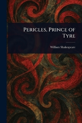 Pericles, Prince of Tyre(English, Paperback, Shakespeare William)
