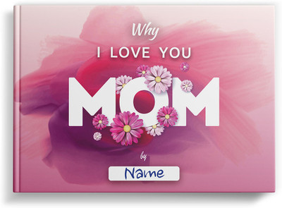 Why I Love You, Mom | Fill-in-the-blank Gift Journal to give Your Mother | Occasions: Just Because, Birthday, Mothers Day | SoulScripted Books(Hardcover, SoulScripted Books)