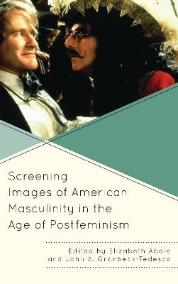 Screening Images of American Masculinity in the Age of Postfeminism(English, Paperback, unknown)