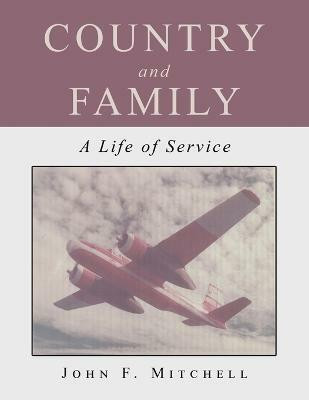 Country and FamilyASA Life of Service(Paperback, John F. Mitchell)