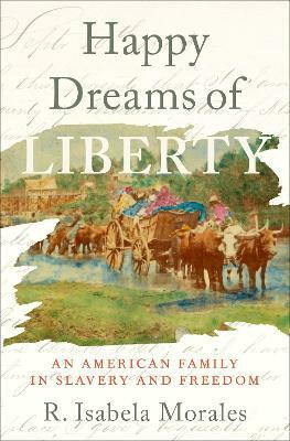 Happy Dreams of Liberty(English, Hardcover, Morales R. Isabela)
