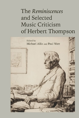 The Reminiscences and Selected Criticism of Herbert Thompson(English, Hardcover, unknown)