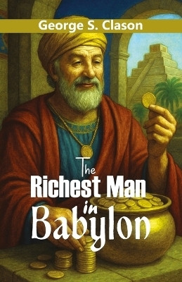 The Richest Man in Babylon - Paperback(English, Paperback, Clason George S)