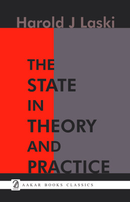 THE STATE IN THEORY AND PRACTICE(Paperback, Harold J Laski)
