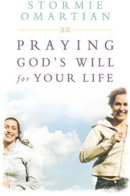 Praying God's Will For Your Life(English, Paperback, Omartian Stormie)