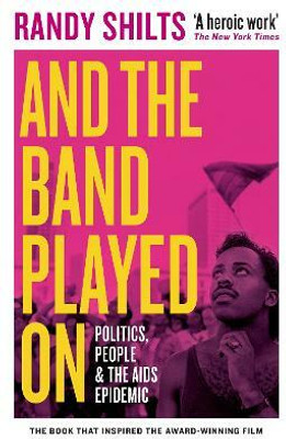 And the Band Played On(English, Paperback, Shilts Randy)