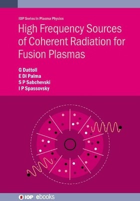 High Frequency Sources of Coherent Radiation for Fusion Plasmas(English, Electronic book text, Dattoli Giuseppe)