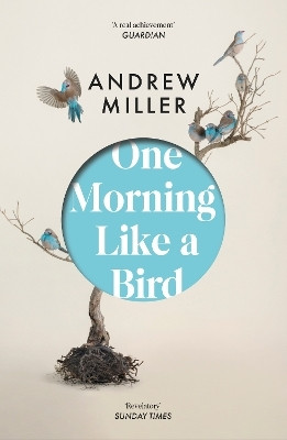 One Morning Like a Bird(English, Paperback, Miller Andrew)