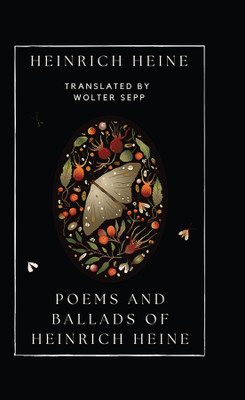 Poems and Ballads of Heinrich Heine(Hardcover, Heinrich Heine)